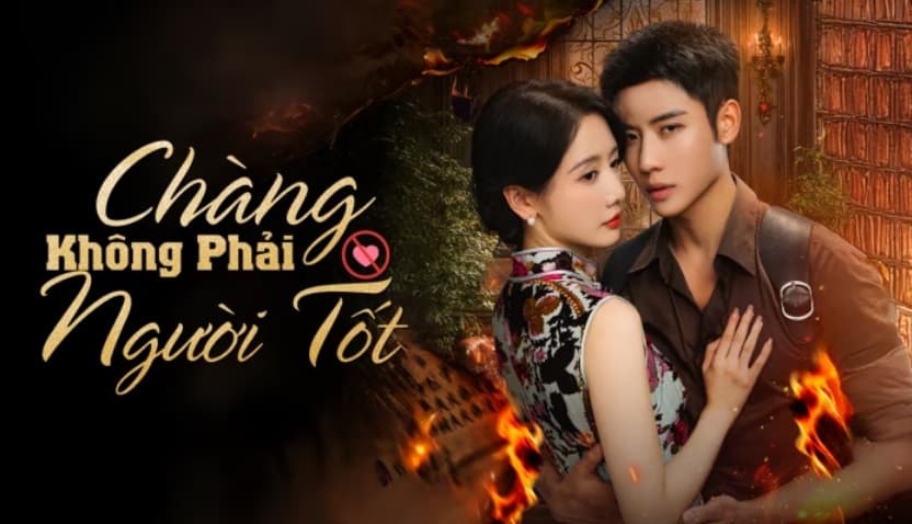 Chàng Không Phải Người Tốt