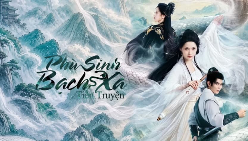 Phù Sinh: Bạch Xà Tiền Duyên