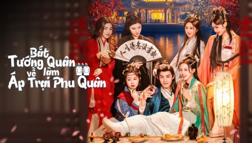 Bắt Tướng Quân Về Làm Áp Trại Phu Quân